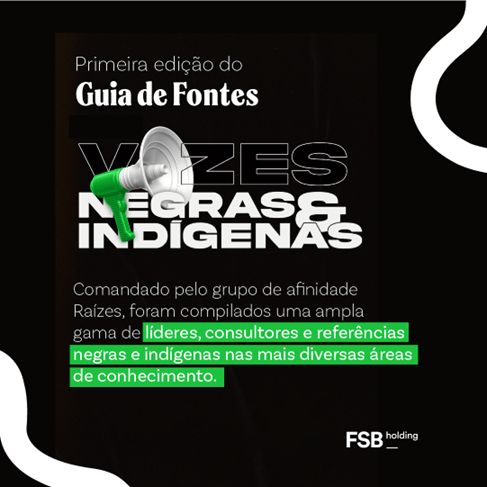 FSB Holding lança Guia de Fontes Vozes Negras e Indígenas A notícia